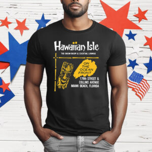 Hawaiian Isle Tiki Show Room And Cocktail Lounge Miami Beach FL T-Shirt