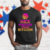 Hex Is Better Than Bitcoin T-Shirt