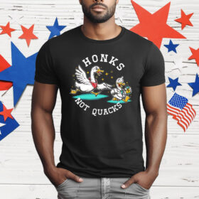 Honks Not Quacks T-Shirt