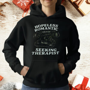 Hopeless Romantic Seeking Therapist T-Shirt