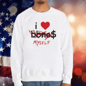 I Love Bbno$ Myself T-Shirt