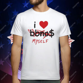 I Love Bbno$ Myself T-Shirt