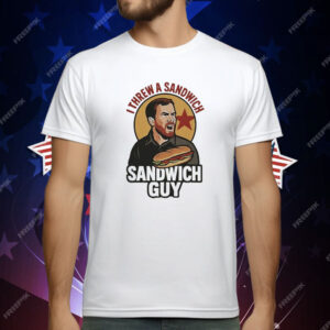 I Threw A Sandwich Guy T-Shirt