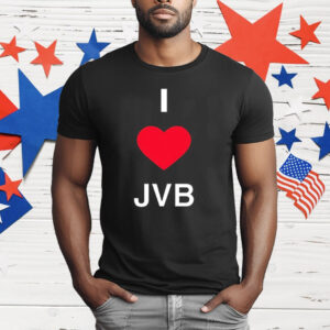 I love JVB T-Shirt