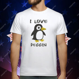 I love Pegging Penguin T-Shirt