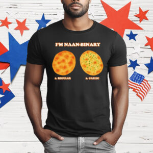 I’m Naan Binary Regular Garlic T-Shirt