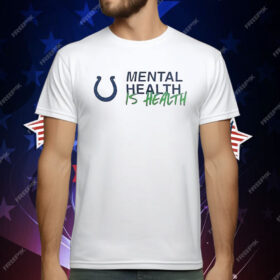Indianapolis Colts Mental Health Is Health T-Shirt
