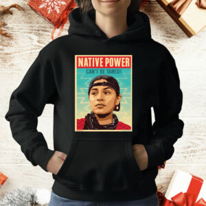Indigenous Peoples Day Native Power Can’t Be Tamed T-Shirt