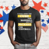 It’s All About The Cubs For Baseball And The Packers For Football T-Shirt