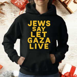 Jews Say Let Gaza Live T-Shirt