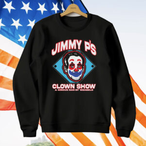 Jimmy P’s Clown Show A Circus Ran By Weasels T-Shirt