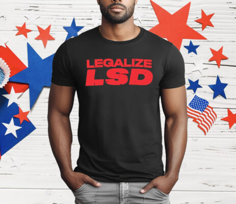 Legalize LSD T-Shirt
