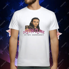 Liam Dustin Clare Is My Homeboy T-Shirt