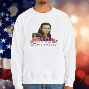 Liam Dustin Clare Is My Homeboy T-Shirt