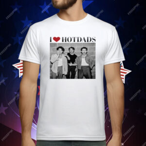 Love Hot Dads Jonas Brothers T-Shirt