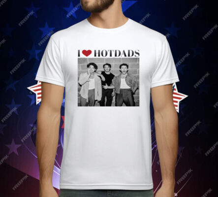 Love Hot Dads Jonas Brothers T-Shirt