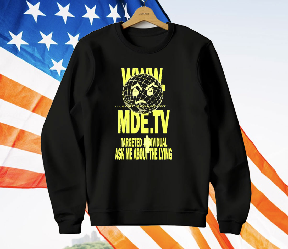 MDE TV Illegal Broadcast Targeted Individual T-Shirt