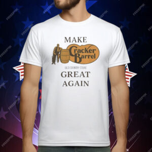Make Cracker Barrel Great Again Old Country Store T-Shirt