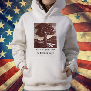 May All Your Sex Be Kosher Sex T-Shirt