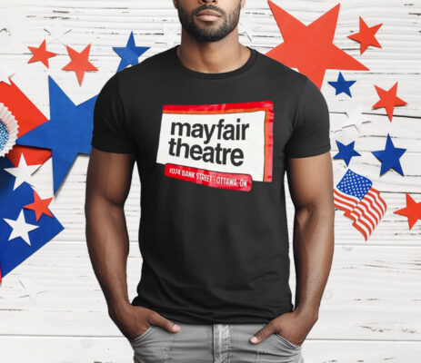 Mayfair Theatre 1074 Bank Street Ottawa On T-Shirt