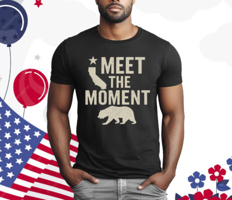 Gavin Newsom Meet The Moment T-Shirt