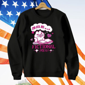 Mmm Fictional Men T-Shirt