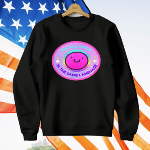 Multilingual Bilingual Global Inclusive Diversity Happy T-Shirt