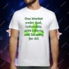 One Market Under God Indivisible With Liberty And Security For All T-Shirt
