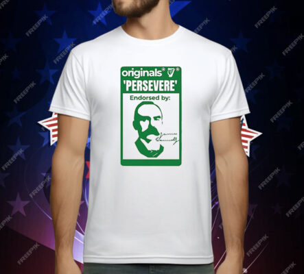 Originals Persevere Endorsed By James Connolly T-Shirt