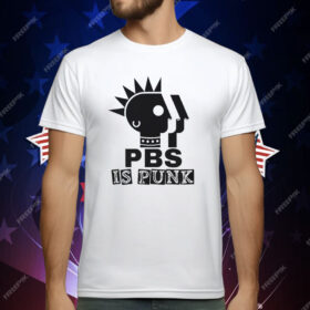 PBS Is Punk T-Shirt