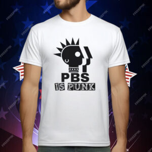 PBS Is Punk T-Shirt