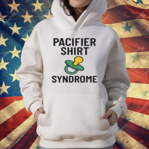 Pacifier Syndrome T-Shirt