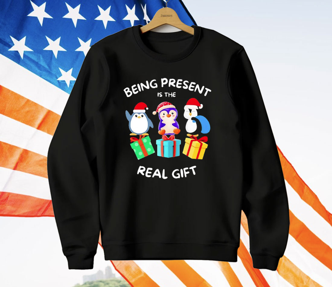 Penguin Being Present Is The Real Gift Christmas T-Shirt