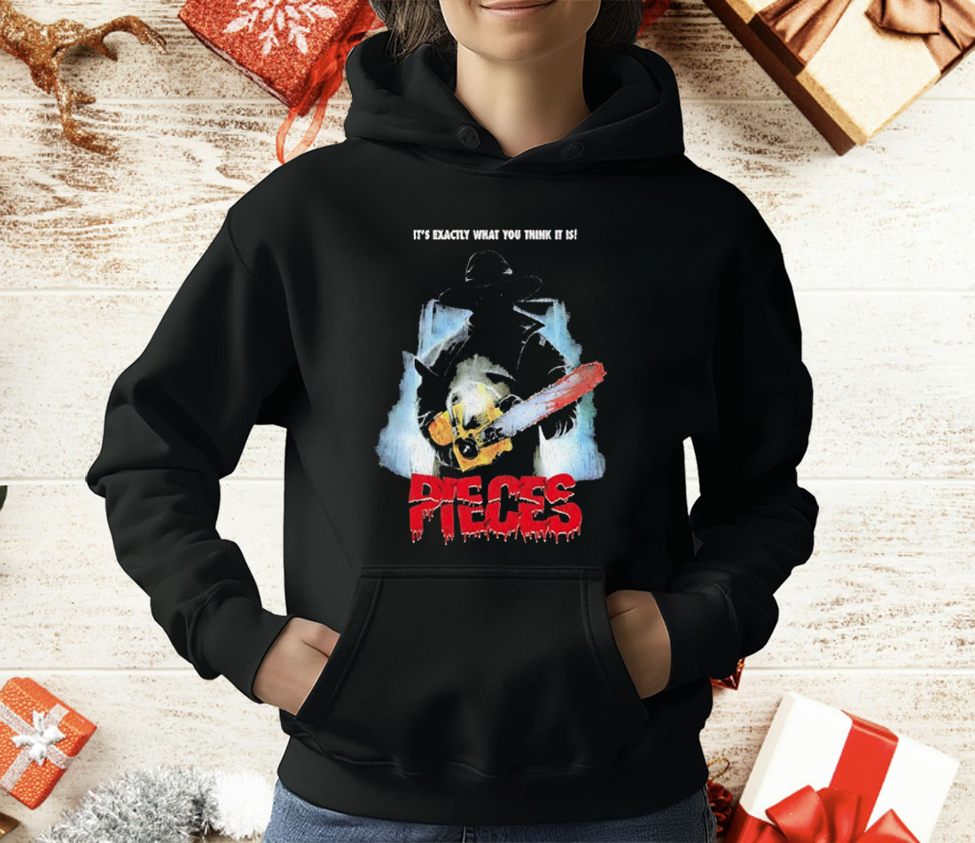 Pieces It’s Exactly What You Think It Is T-Shirt