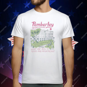 Pride And Prejudice Pemberley Derbyshire T-Shirt