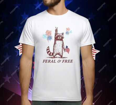 Raccoon Feral And Free Patriotic 4th Of July T-Shirt