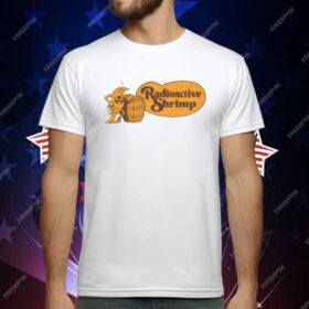 Radioactive Shrimp Cracker Barrel T-Shirt