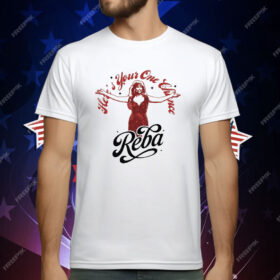 Reba Fancy Here’s Your One Chance Photo T-Shirt