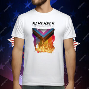 Remember Sodom & Gomorrah T-Shirt