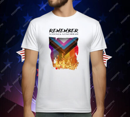 Remember Sodom & Gomorrah T-Shirt