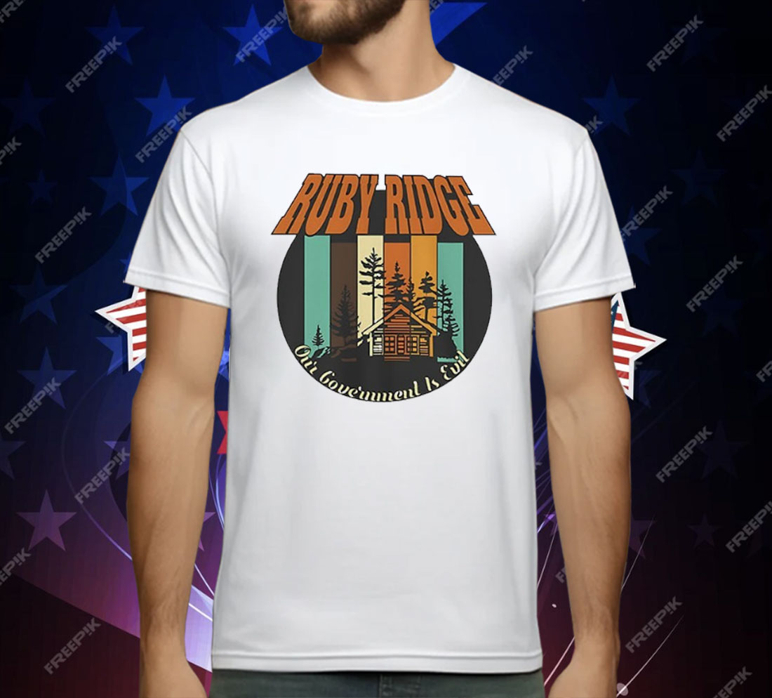 Ruby Ridge Our Government Is Evil T-Shirt