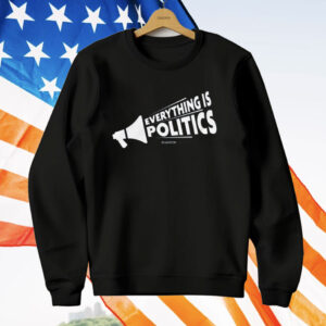 Sharon Mcmahon Merch Everything Is Politics T-Shirt