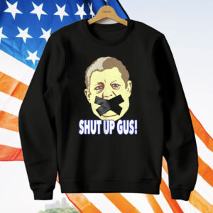 Shut Up Gus T-Shirt