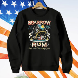 Sparrow Rum Drink Up Me Hearties Why In The Rum T-Shirt