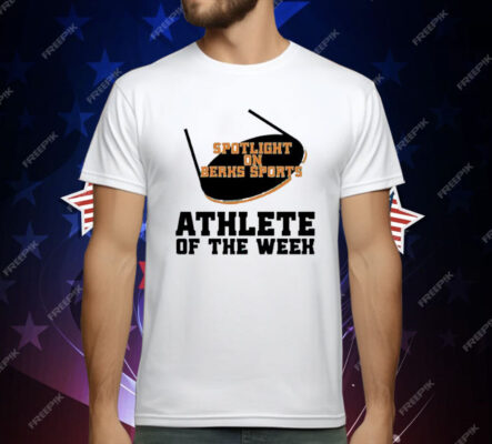 Spotlight On Berks Sports Athlete Of The Week T-Shirt