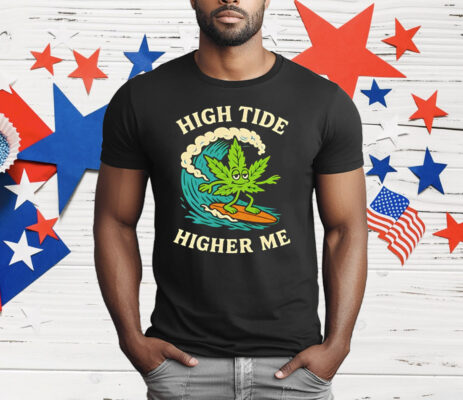 Surf Cannabis High Tide Higher Me T-Shirt