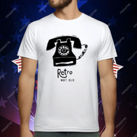 Telephone Retro Not Old T-Shirt