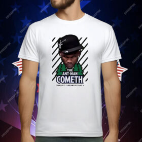 The Ant-Man Cometh Thunder Vs Timberwolves Game 4 T-Shirt