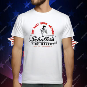 The Best Buns Around Schaller’s Fine Bakery Greensburg PA T-Shirt