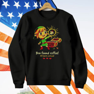 The Legend Of Zelda You Found Coffee All Hearts Restored T-Shirt